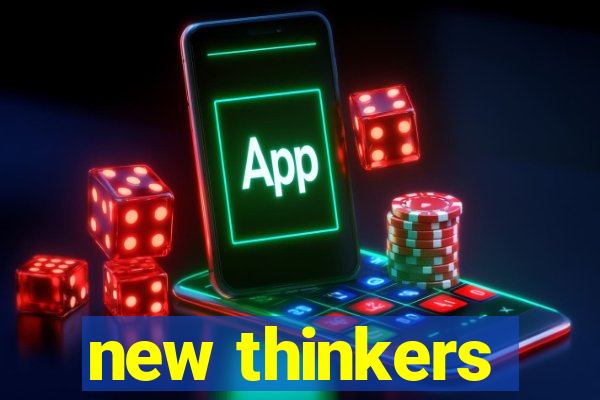 new thinkers