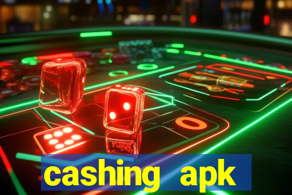 cashing apk dinheiro infinito