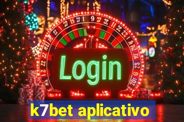 k7bet aplicativo