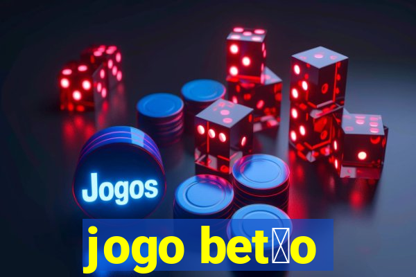 jogo bet茫o