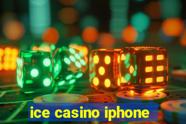 ice casino iphone