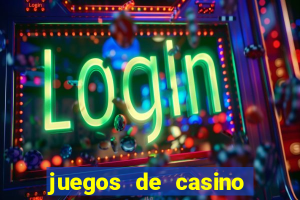 juegos de casino on line