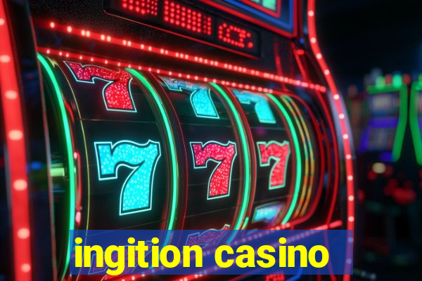 ingition casino