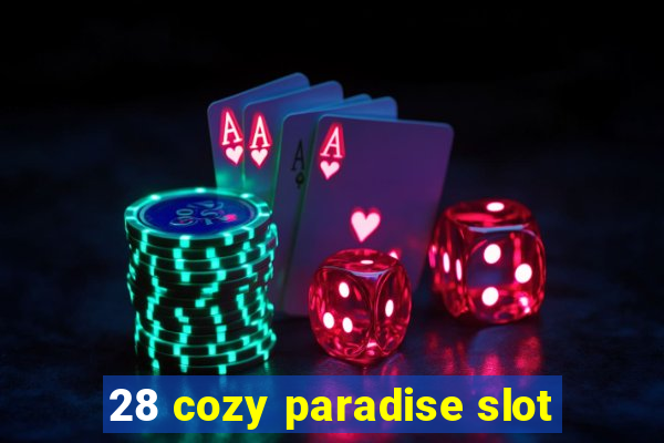 28 cozy paradise slot