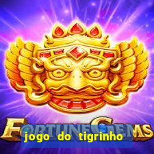 jogo do tigrinho que ganha dinheiro