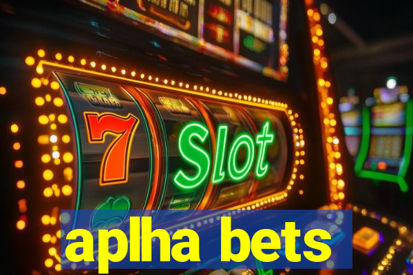 aplha bets