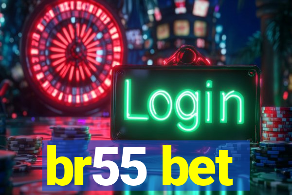 br55 bet