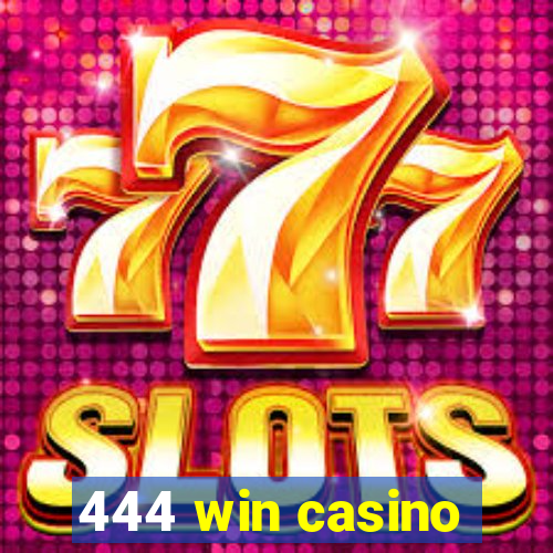 444 win casino