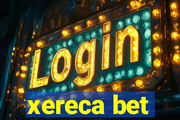 xereca bet