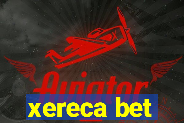 xereca bet