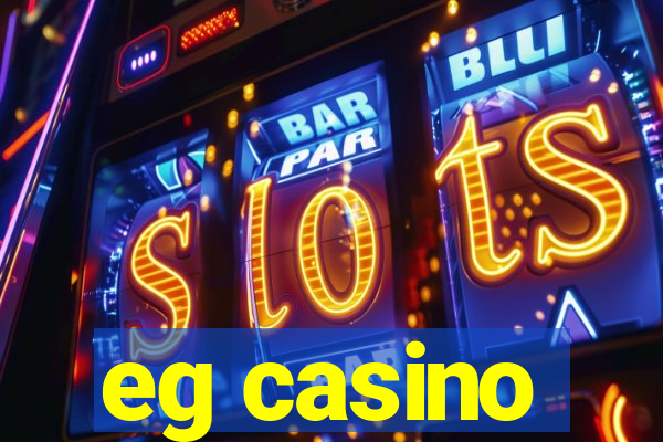 eg casino