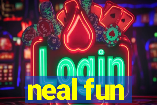 neal fun