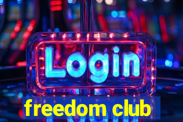 freedom club