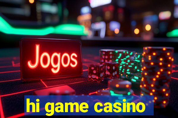 hi game casino