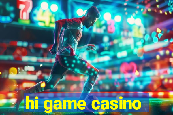 hi game casino