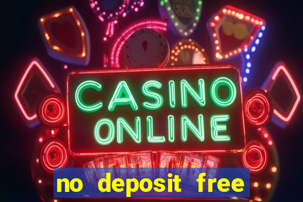 no deposit free cash casinos