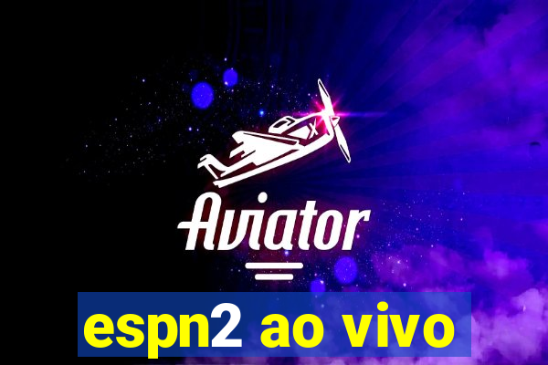 espn2 ao vivo