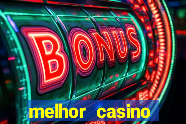 melhor casino online do mundo