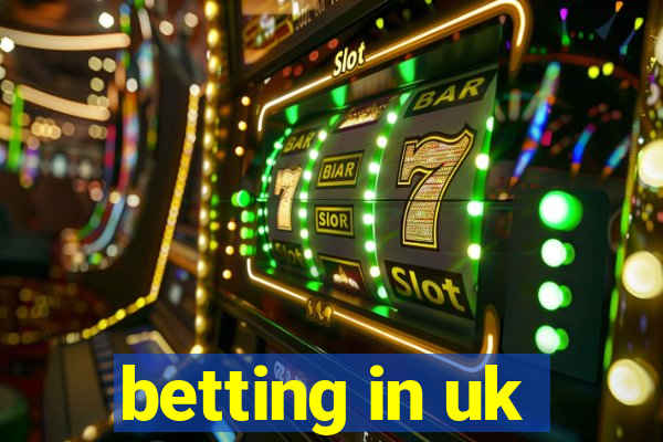 betting in uk