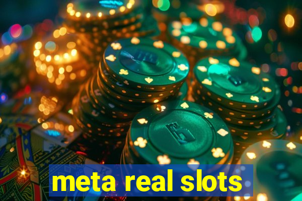 meta real slots