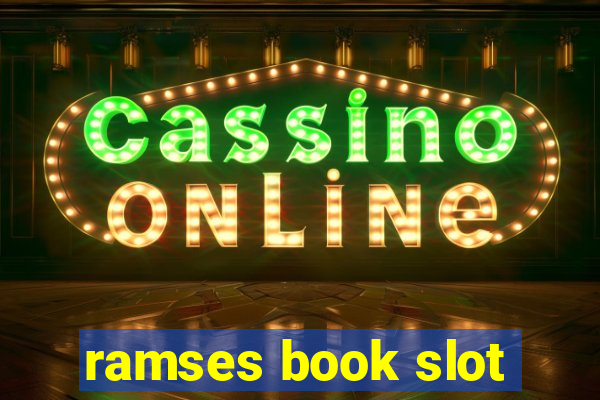 ramses book slot