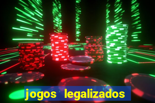 jogos legalizados no brasil