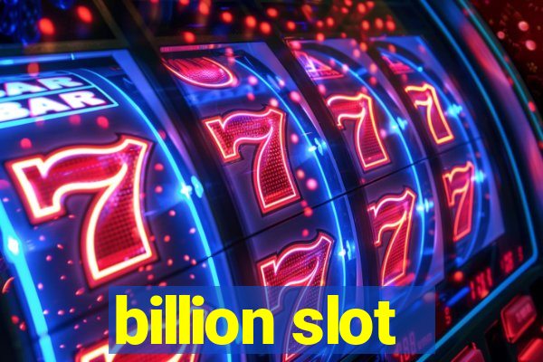 billion slot