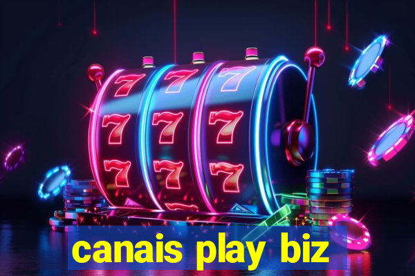 canais play biz