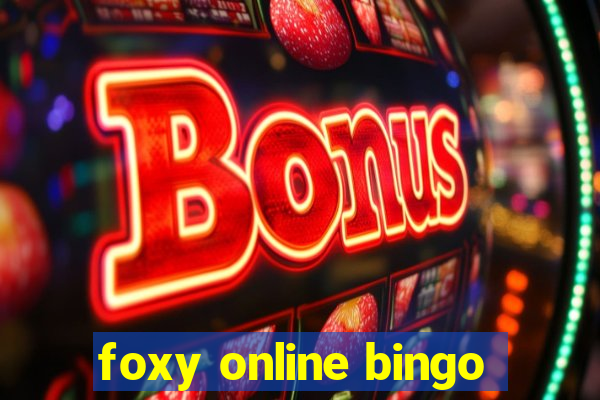 foxy online bingo