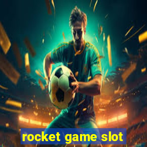 rocket game slot