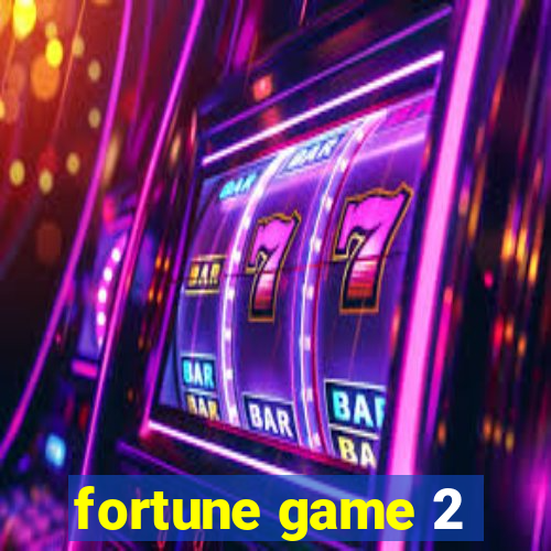 fortune game 2