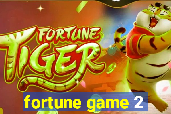 fortune game 2