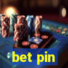 bet pin