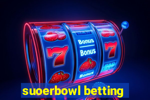 suoerbowl betting