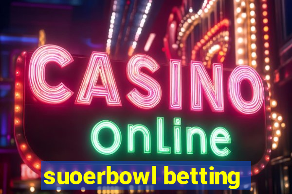 suoerbowl betting