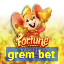 grem bet