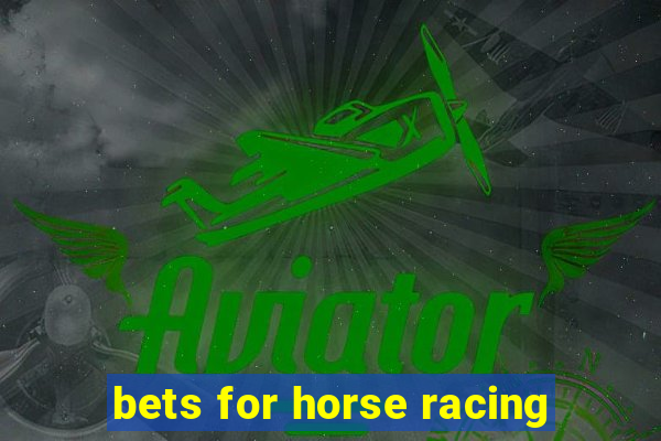 bets for horse racing