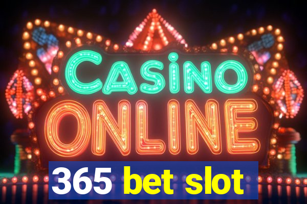 365 bet slot