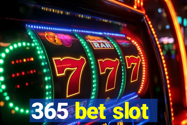 365 bet slot