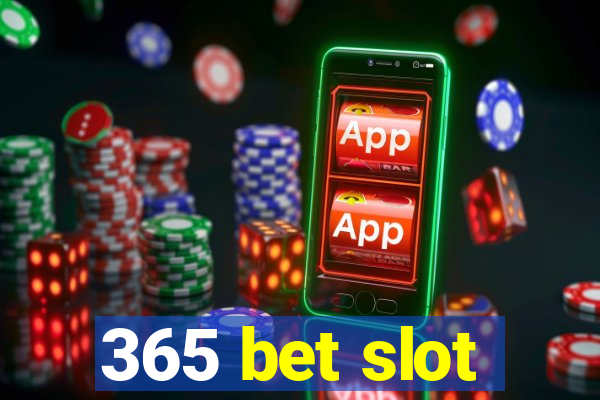 365 bet slot