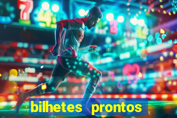 bilhetes prontos dos jogos de hoje