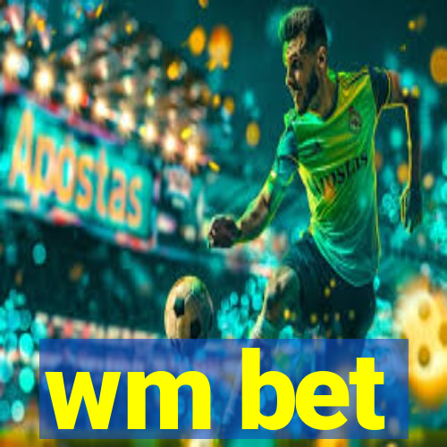 wm bet