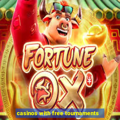 casinos with free tournaments