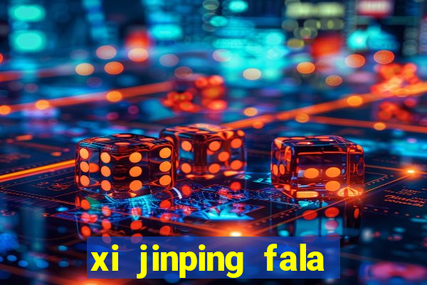 xi jinping fala quantos idiomas