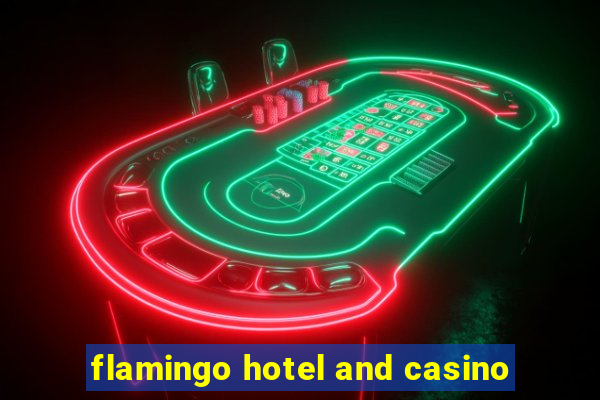 flamingo hotel and casino