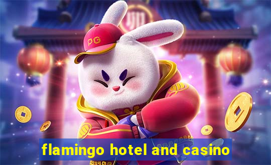 flamingo hotel and casino