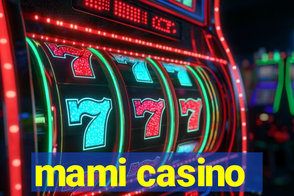 mami casino