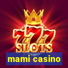 mami casino