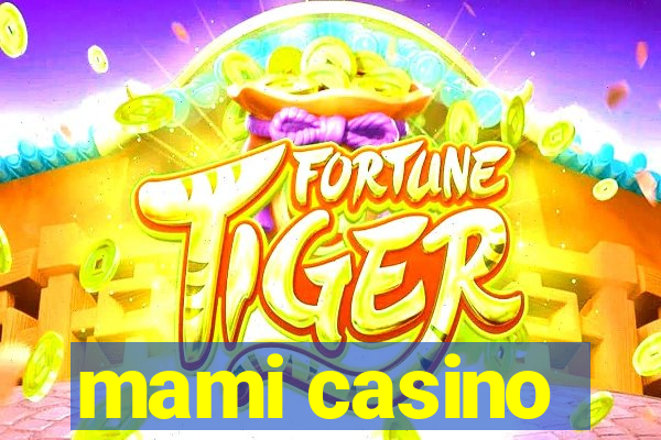 mami casino