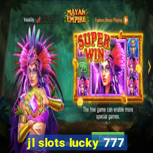 jl slots lucky 777